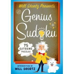 Will Shortz Presents Genius Sudoku: 200 Extreme Puzzles -- Will Shortz